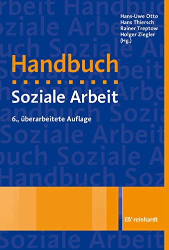 Handbuch Soziale Arbeit: Grundlagen der Sozialarbeit und Sozialpädagogik
