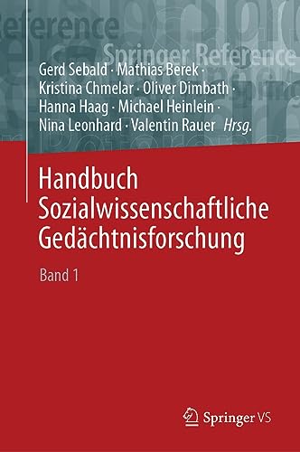 Handbuch Sozialwissenschaftliche Gedächtnisforschung: Band 1: A–L (Soziales Gedächtnis, Erinnern und Vergessen – Memory Studies, Band 1)