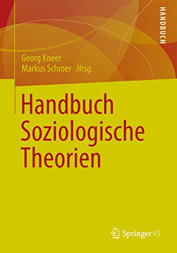 Handbuch Soziologische Theorien von VS Verlag für Sozialwissenschaften