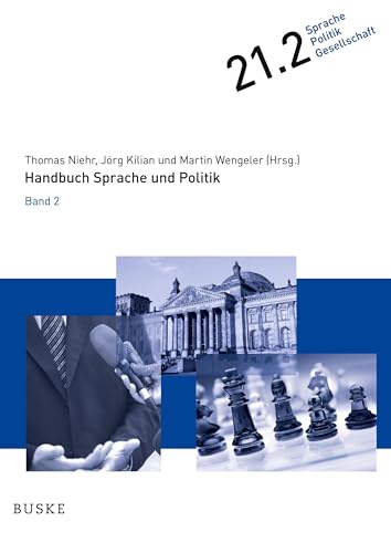 Handbuch Sprache und Politik: in 3 Bänden. Band 2 (Sprache – Politik – Gesellschaft) von Buske, H