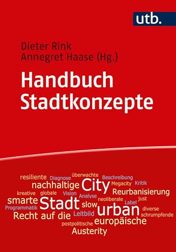 Handbuch Stadtkonzepte: Analysen, Diagnosen, Kritiken und Visionen von UTB GmbH
