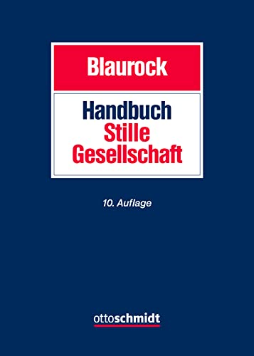 Handbuch Stille Gesellschaft: Gesellschaftsrecht Steuerrecht von Verlag Dr. Otto Schmidt