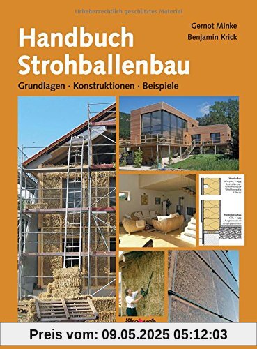 Handbuch Strohballenbau: Grundlagen, Konstruktionen, Beispiele