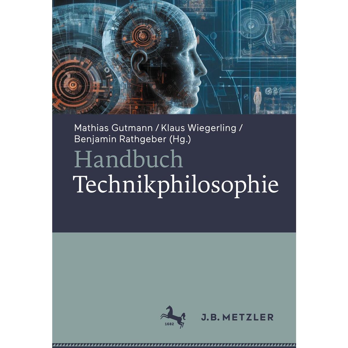 Handbuch Technikphilosophie Handbuch Technikphilosophie von Metzler Verlag, J.B.