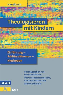 Handbuch Theologisieren mit Kindern von Calwer Verlag GmbH / Calwer Verlag GmbH Bcher und Medien
