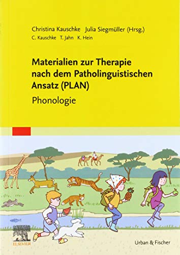Materialien zur Therapie nach dem Patholinguistischen Ansatz (PLAN): Phonologie (Praxisleitfaden)