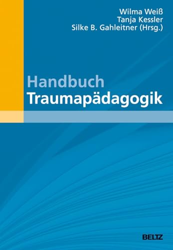 Handbuch Traumapädagogik (Beltz Handbuch) von Beltz