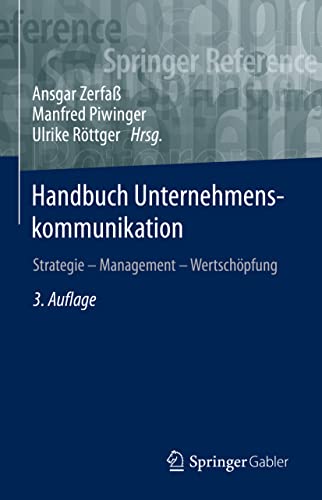 Handbuch Unternehmenskommunikation: Strategie – Management – Wertschöpfung
