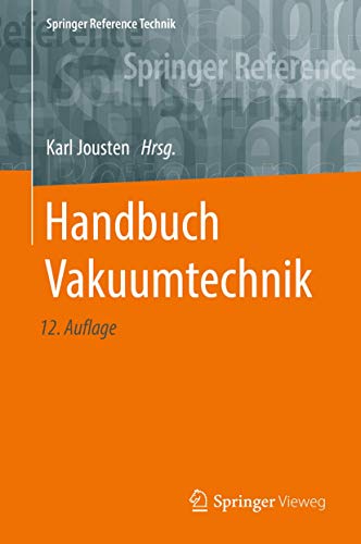 Handbuch Vakuumtechnik (Springer Reference Technik) von Springer Vieweg
