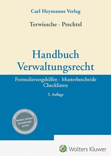 Handbuch Verwaltungsrecht: Formulierungshilfen Musterbescheide Checklisten Handbuch Verwaltungsrecht: Formulierungshilfen Musterbescheide Checklisten von Heymanns, Carl