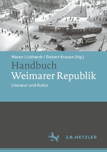 Handbuch Weimarer Republik: Literatur und Kultur