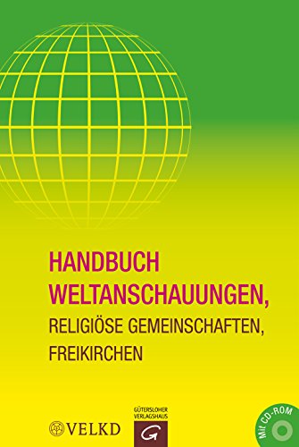 Handbuch Weltanschauungen, Religiöse Gemeinschaften, Freikirchen: Mit CD-ROM von Guetersloher Verlagshaus