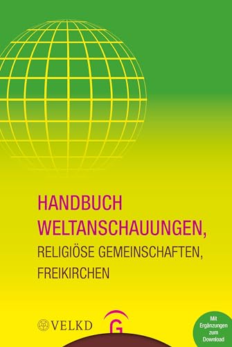 Handbuch Weltanschauungen, Religiöse Gemeinschaften, Freikirchen: Mit CD-ROM von Guetersloher Verlagshaus