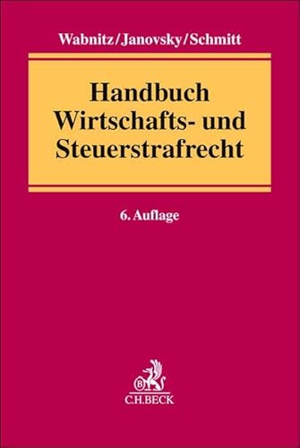 Handbuch Wirtschafts- und Steuerstrafrecht von C.H.Beck