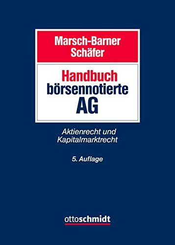 Handbuch b�rsennotierte AG: Aktien- und Kapitalmarktrecht