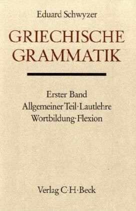 Handbuch der Altertumswissenschaft, Bd.1/1, Griechische Grammatik: Auf der Grundlage von Karl ...