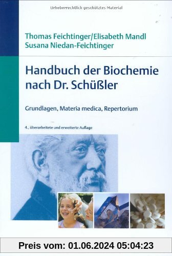 Handbuch der Biochemie nach Dr. Schüßler: Grundlagen, Materia medica, Repertorium