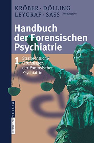 Handbuch der Forensischen Psychiatrie: Band 1: Strafrechtliche Grundlagen der Forensischen Psychiatrie