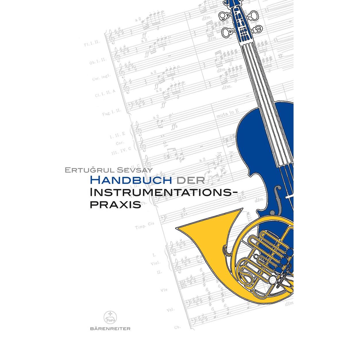 Handbuch der Instrumentationspraxis von Baerenreiter-Verlag