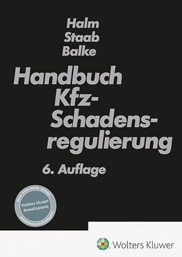 Handbuch der Kfz-Schadensregulierung Handbuch der Kfz-Schadensregulierung von Hermann Luchterhand Verlag