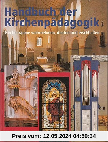 Handbuch der Kirchenpädagogik: Band 1: Kirchenräume wahrnehmen, deuten und erschließen
