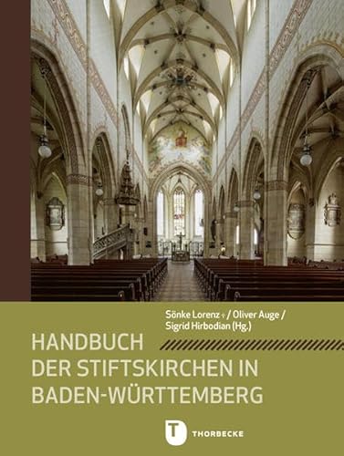 Handbuch der Stiftskirchen in Baden-Württemberg Handbuch der Stiftskirchen in Baden-Württemberg