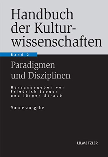 Handbuch der Kulturwissenschaften - Band 2: Paradigmen und Disziplinen