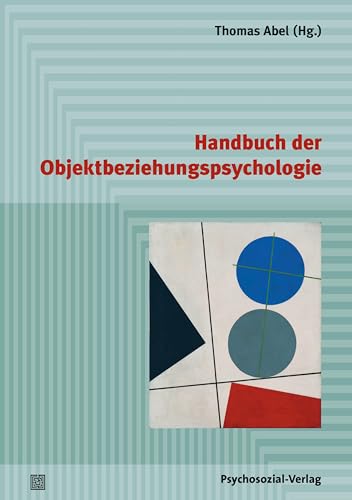 Handbuch der Objektbeziehungspsychologie (Psychodynamische Therapie) von Psychosozial-Verlag
