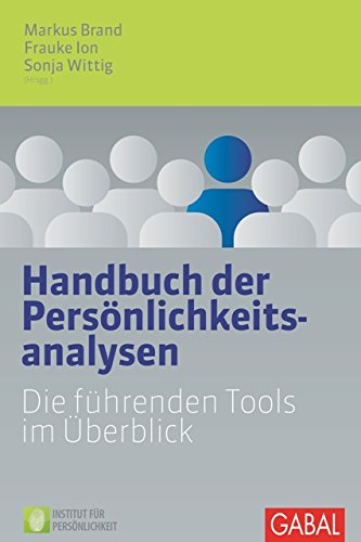 Handbuch der Persönlichkeitsanalysen: Die führenden Tools im Überblick (Dein Business) von GABAL Verlag GmbH