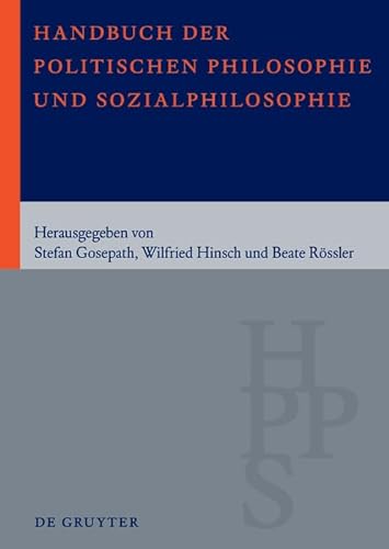 Handbuch der Politischen Philosophie und Sozialphilosophie: Band 1: A – M. Band 2: N – Z von de Gruyter