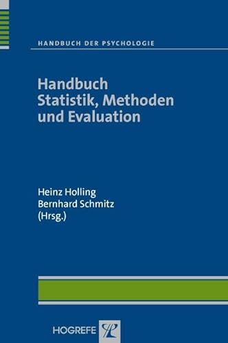 Handbuch der Psychologie, Band 13: Handbuch Statistik, Methoden und Evaluation Handbuch der Psychologie, Band 13: Handbuch Statistik, Methoden und Evaluation von Hogrefe Verlag GmbH + Co.