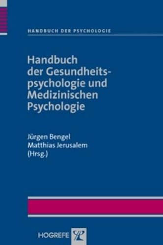 Handbuch der Gesundheitspsychologie und Medizinischen Psychologie (Handbuch der Psychologie) von Hogrefe Verlag GmbH + Co.