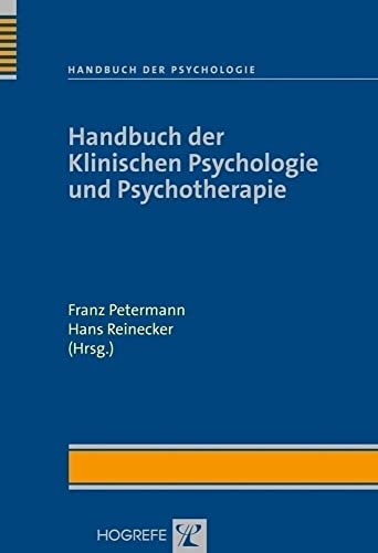 Handbuch der Psychologie: Handbuch der Klinischen Psychologie und Psychotherapie von Hogrefe Verlag