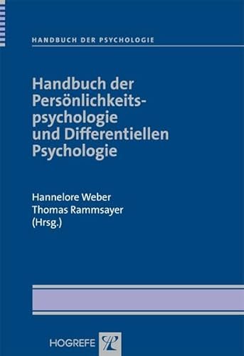 Handbuch der Persönlichkeitspsychologie und Differentiellen Psychologie (Handbuch der Psychologie) von Hogrefe Verlag GmbH + Co.