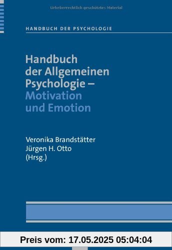Handbuch der Psychologie: Handbuch der Allgemeinen Psychologie - Motivation und Emotion: Handbuch der Psychologie Band 11: BD 11