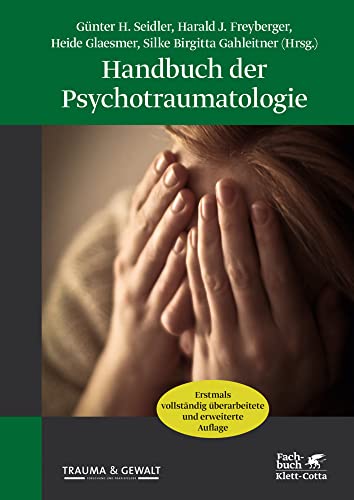 Handbuch der Psychotraumatologie: 3., vollständig überarbeitete und erweiterte Auflage von Klett-Cotta Verlag