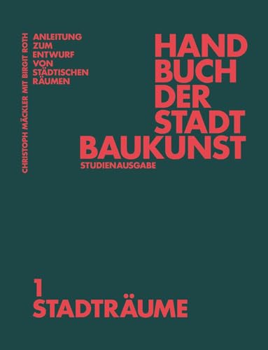 Handbuch der Stadtbaukunst: Studienausgabe Band 1: Stadträume (Handbuch Der Stadtbaukunst, 1) von JOVIS