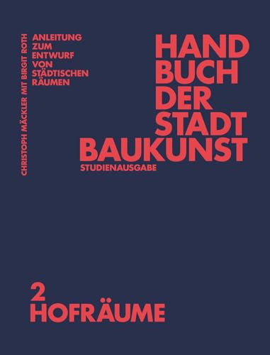Handbuch der Stadtbaukunst: Studienausgabe Band 2: Hofräume (Handbuch Der Stadtbaukunst, 2) von JOVIS