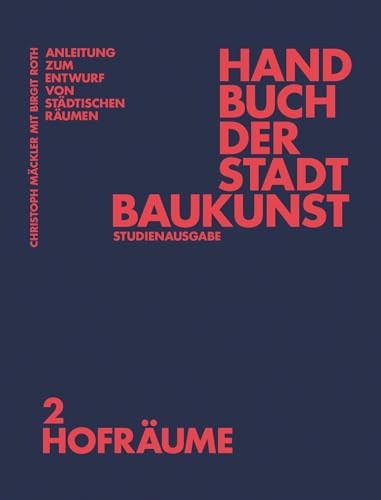 Handbuch der Stadtbaukunst: Studienausgabe Band 2: Hofräume (Handbuch Der Stadtbaukunst, 2) von Jovis Verlag