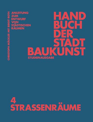 Handbuch der Stadtbaukunst: Studienausgabe Band 4: Straßenräume (Handbuch Der Stadtbaukunst, 4) von Jovis Verlag
