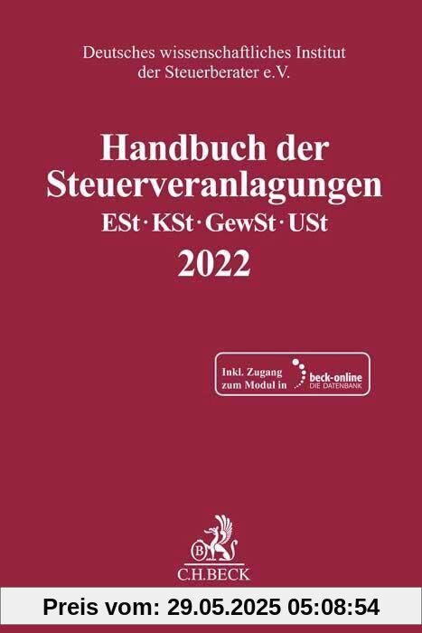Handbuch der Steuerveranlagungen: Einkommensteuer, Körperschaftsteuer, Gewerbesteuer, Umsatzsteuer 2022 (Schriften des Deutschen wissenschaftlichen Instituts der Steuerberater e.V.)