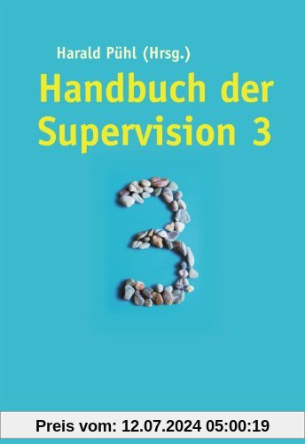 Handbuch der Supervision 3: Grundlagen, Praxis, Perspektiven