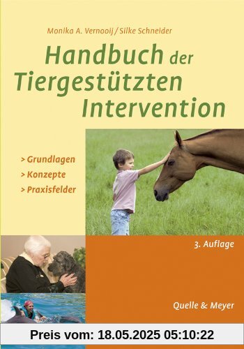 Handbuch der Tiergestützten Intervention: Grundlagen - Konzepte - Praxisfelder