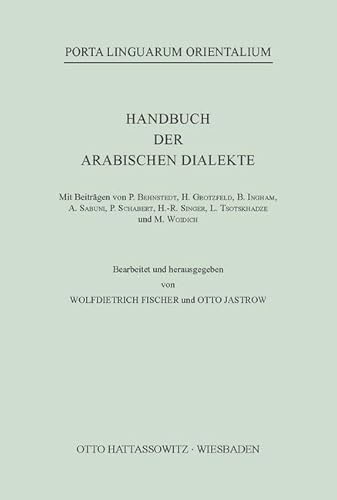 Handbuch der arabischen Dialekte (Porta Linguarum Orientalium: Neue Serie, Band 16)
