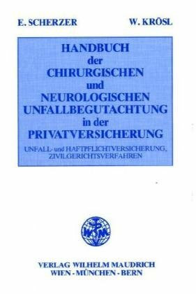 Handbuch der chirurgischen und neurologischen Unfallbegutachtung in der Privatversicherung (Un...