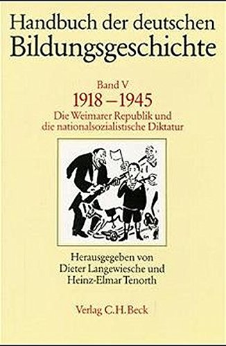 Handbuch der deutschen Bildungsgeschichte, Band V: 1918-1945