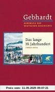 Handbuch der deutschen Geschichte in 24 Bänden. Bd.13: Das lange 19. Jahrhundert