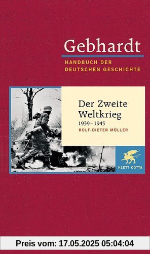 Handbuch der deutschen Geschichte in 24 Bänden. Bd.21: Der Zweite Weltkrieg (1939-1945)