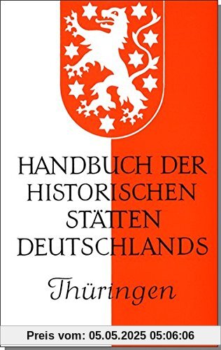 Handbuch der historischen Stätten Deutschlands, Bd.9, Thüringen (Kröners Taschenausgaben (KTA))