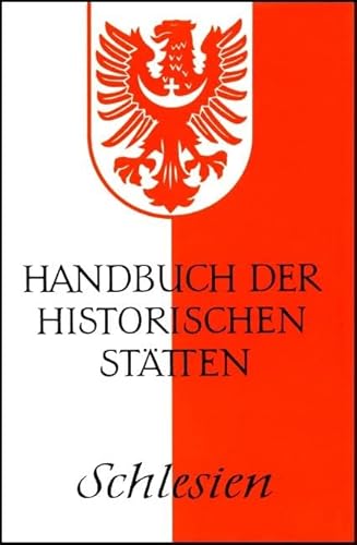 Handbuch der historischen Stätten Schlesien (Kröners Taschenausgaben (KTA)) von Kroener Alfred GmbH + Co.
